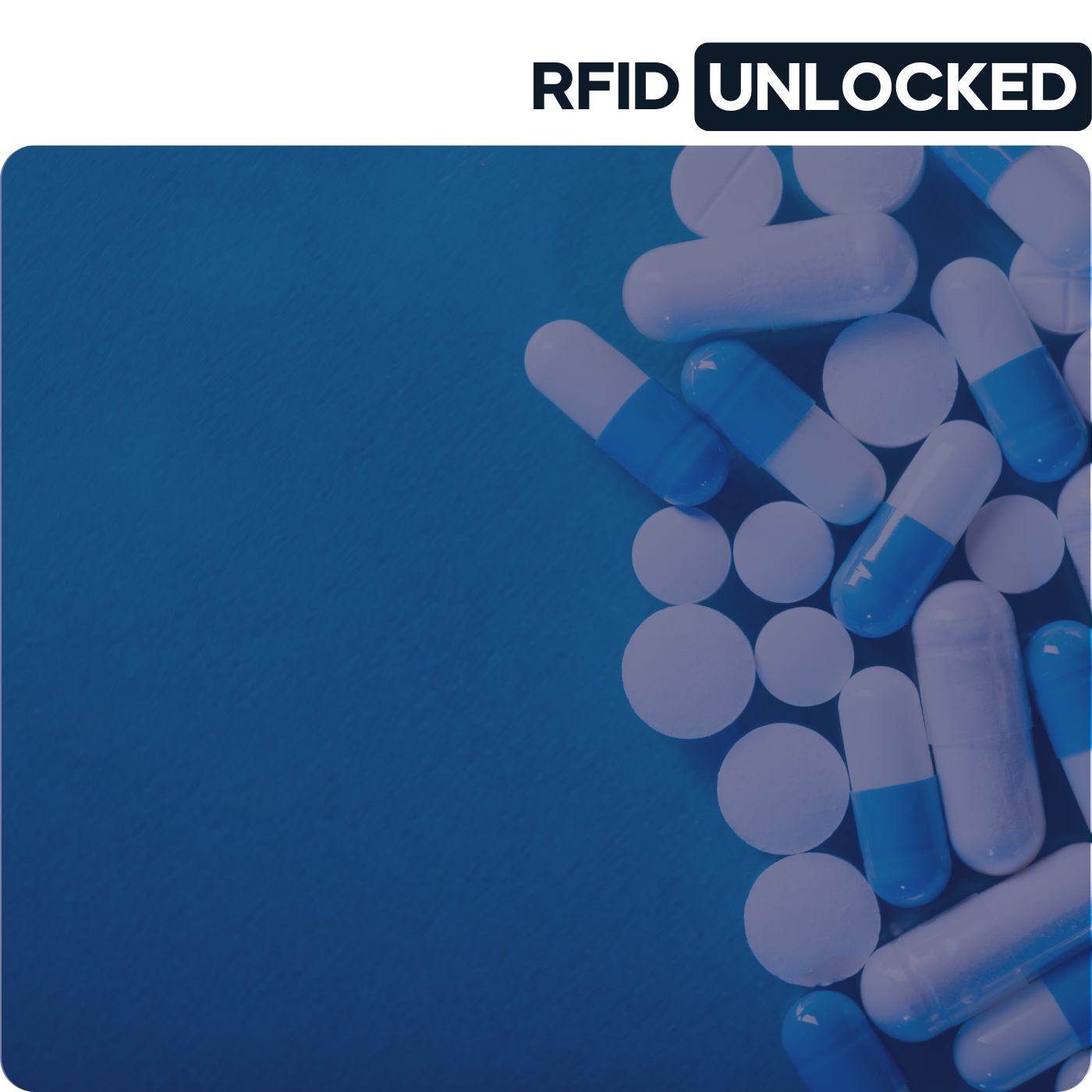 RFID Unlocked cover image featuring a collection of pills and capsules