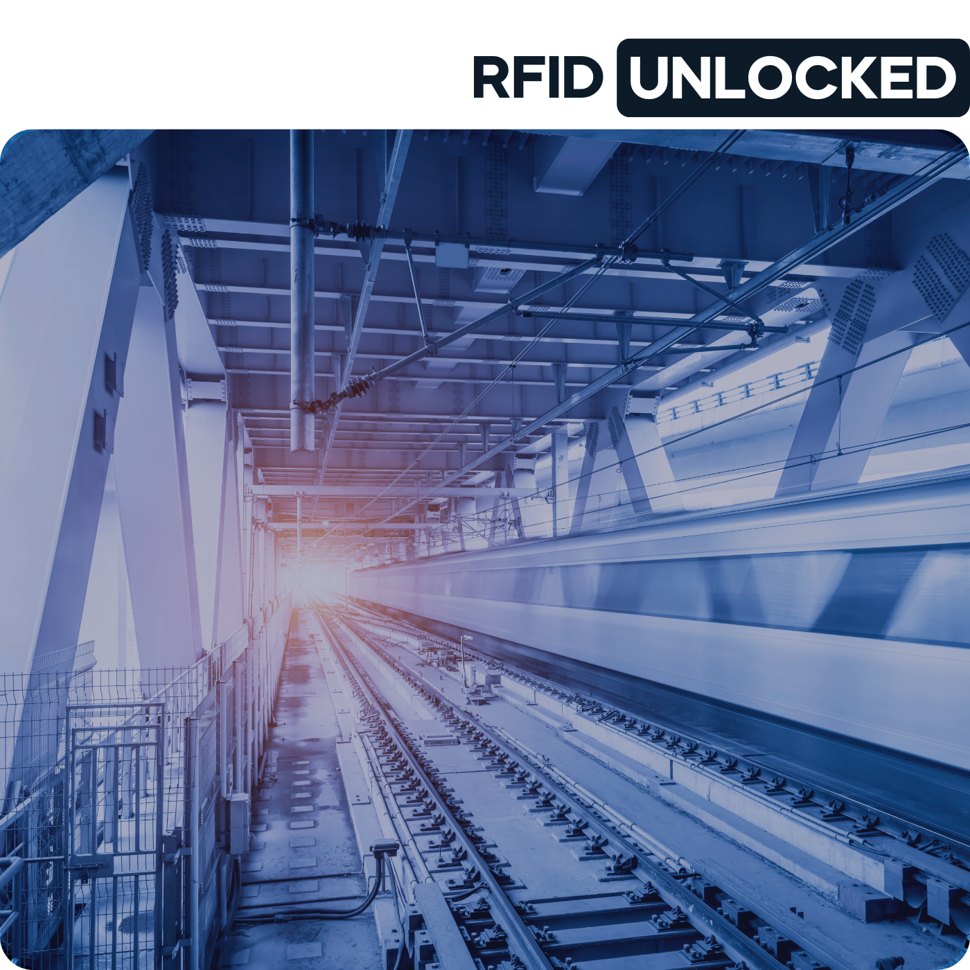 Cover photo for RFID Unlocked Podcast showing rail tracks with the sun in the distance
